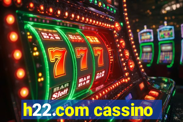 h22.com cassino